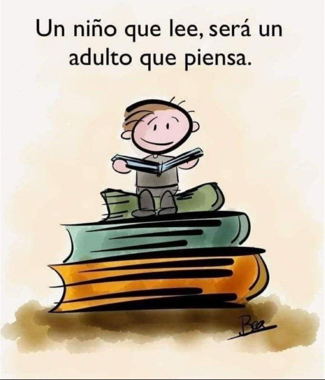 Sí un niño lee, será un adulto que piensa